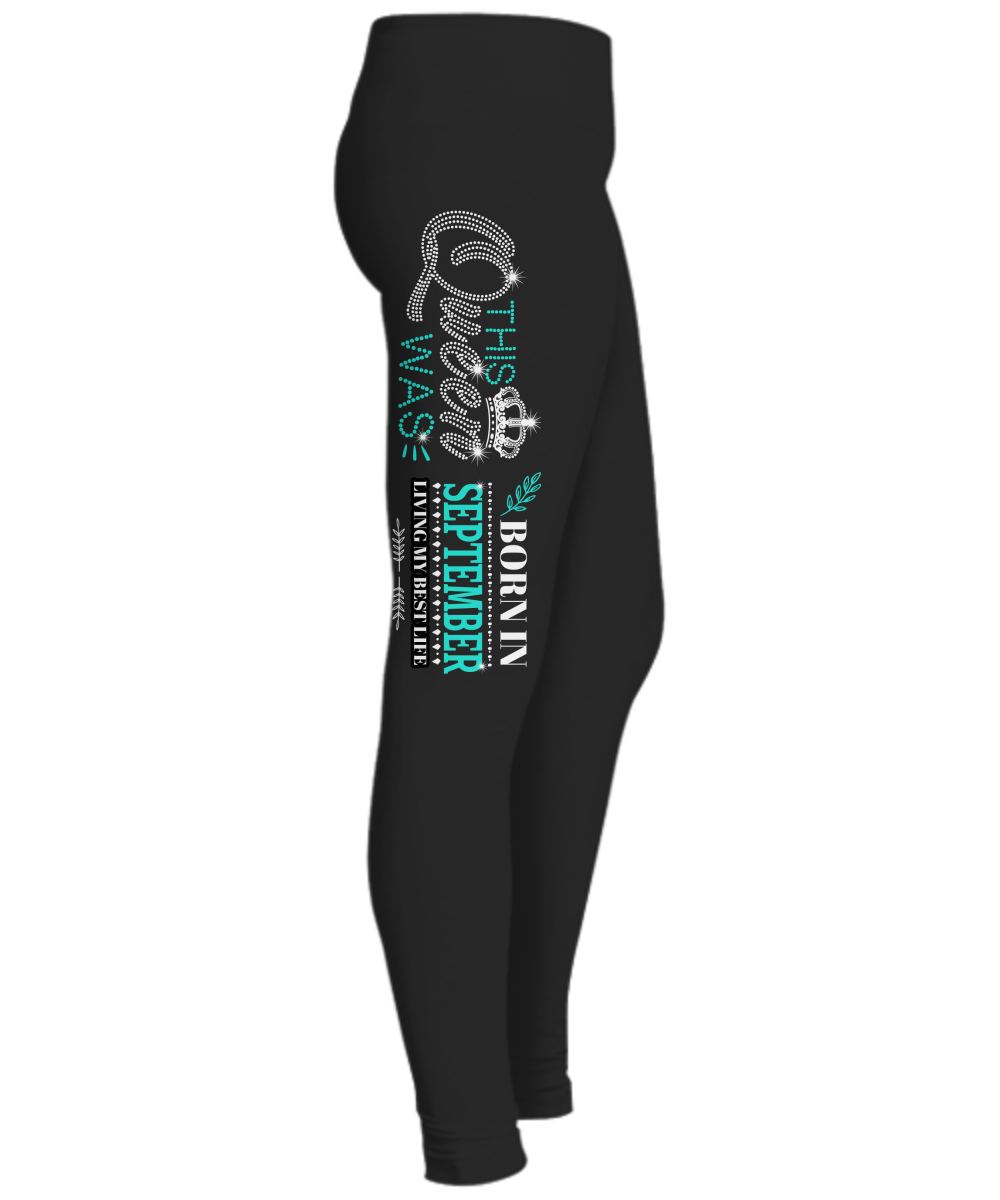 "This Queen Was Born In September" Flat Shipping. Woman Legging