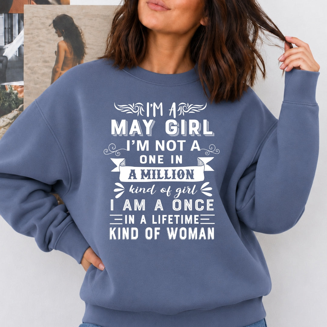I'm May Girl ( Once In A Lifetime) - Sweatshirt & Hoodie