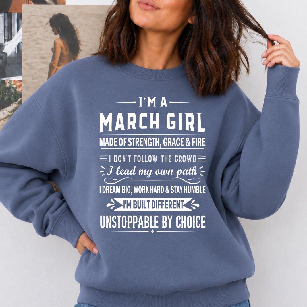 March Girl Unstoppable By Choice - Sweatshirt & Hoodie - Cozy & Soft