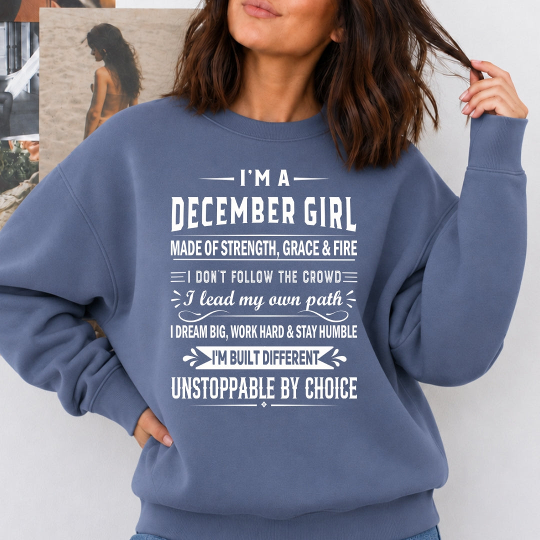 December Girl Unstoppable By Choice - Sweatshirt & Hoodie - Cozy & Soft