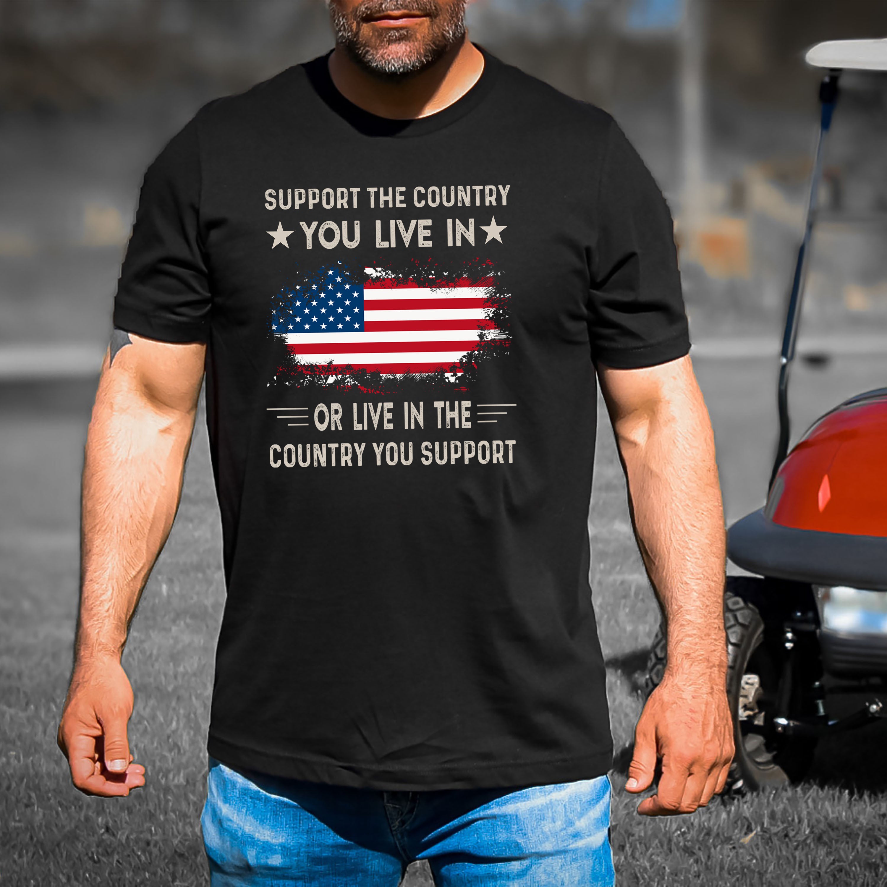 Support The Country You Live In - Men's Tee