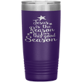 "JESUS IS THE REASON FOR THIS GOOD SEASON" Tumbler. Buy For Family & Friends. Save Shipping.