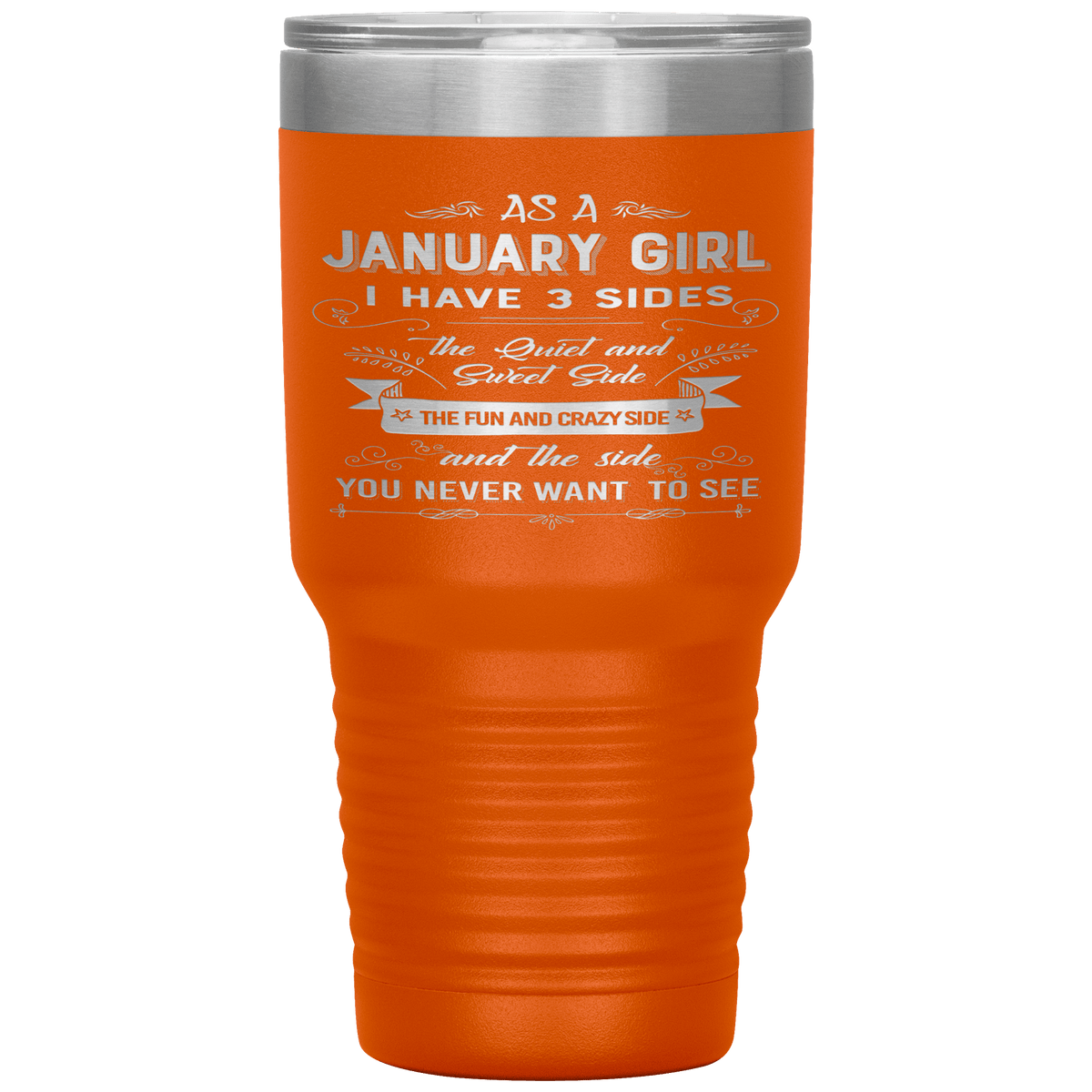 "January Girl 3 sides "Tumbler.Buy For Family & Friends. Save Shipping.