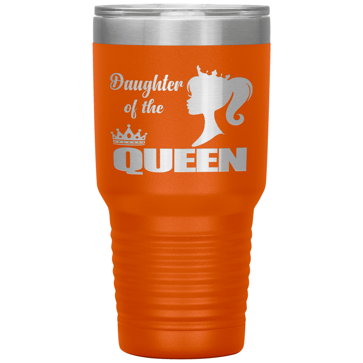 "DAUGHTER OF THE QUEEN" Tumbler. Buy For Family & Friends. Save Shipping.