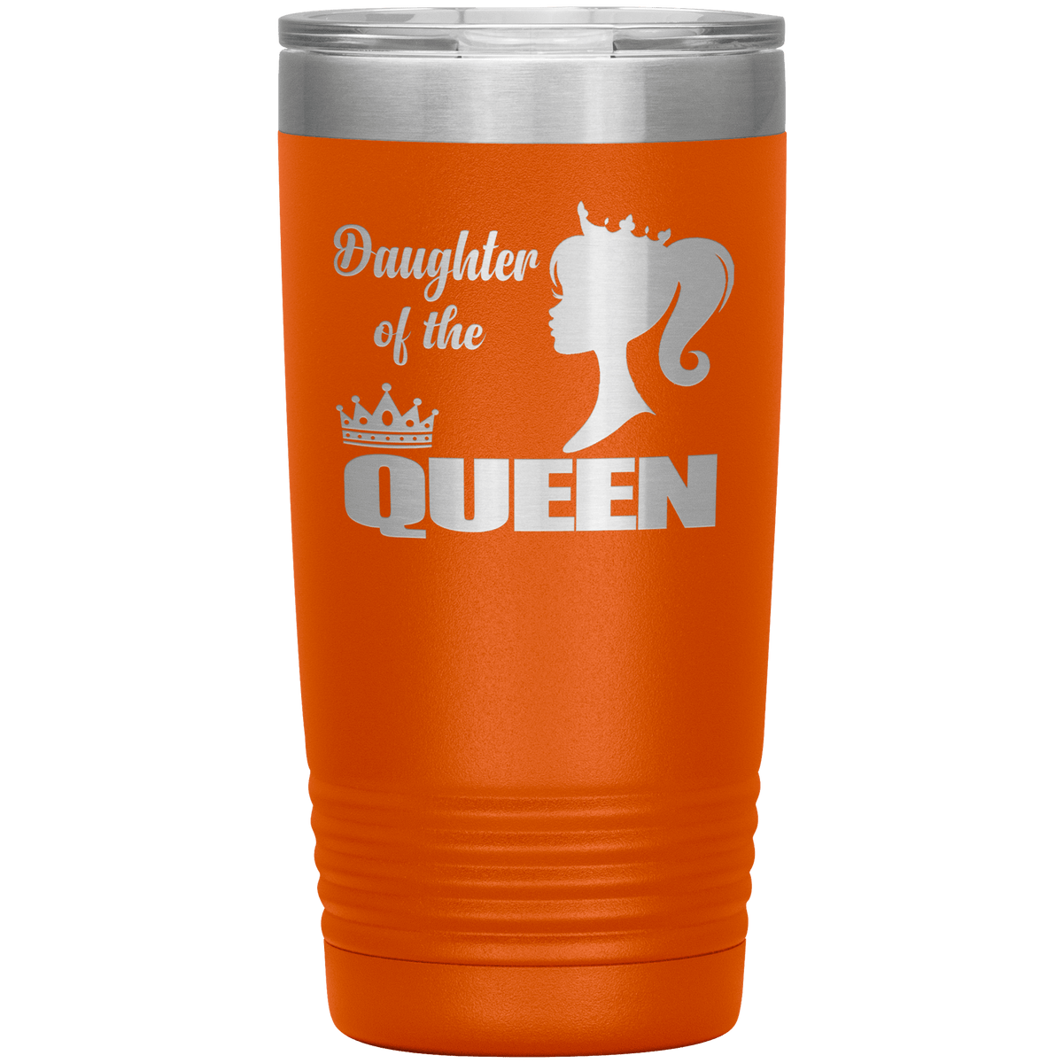 "DAUGHTER OF THE QUEEN" Tumbler. Buy For Family & Friends. Save Shipping.