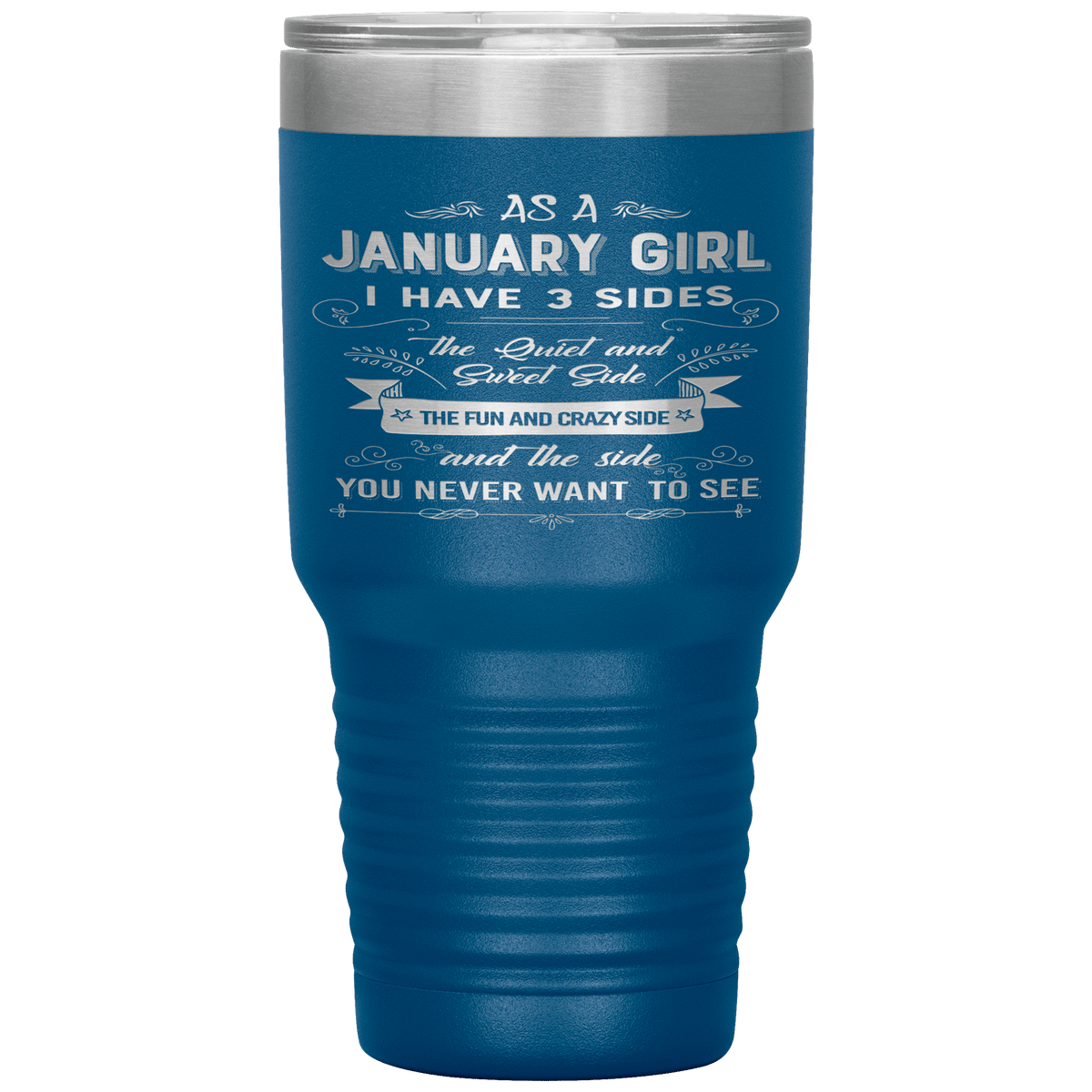 "January Girl 3 sides "Tumbler.Buy For Family & Friends. Save Shipping.